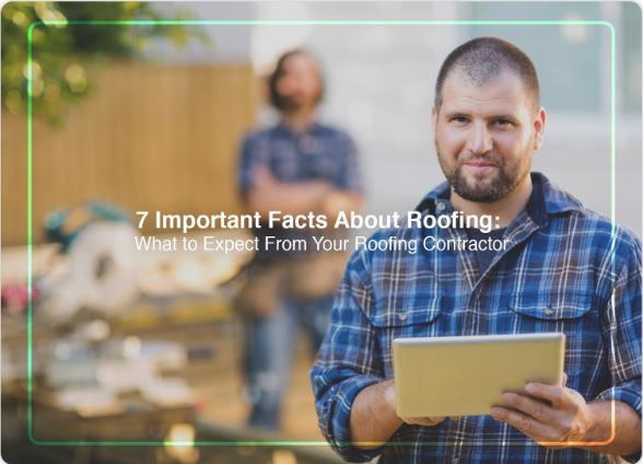 What to Expect From Your Roofing Contractor: 7 Important Considerations