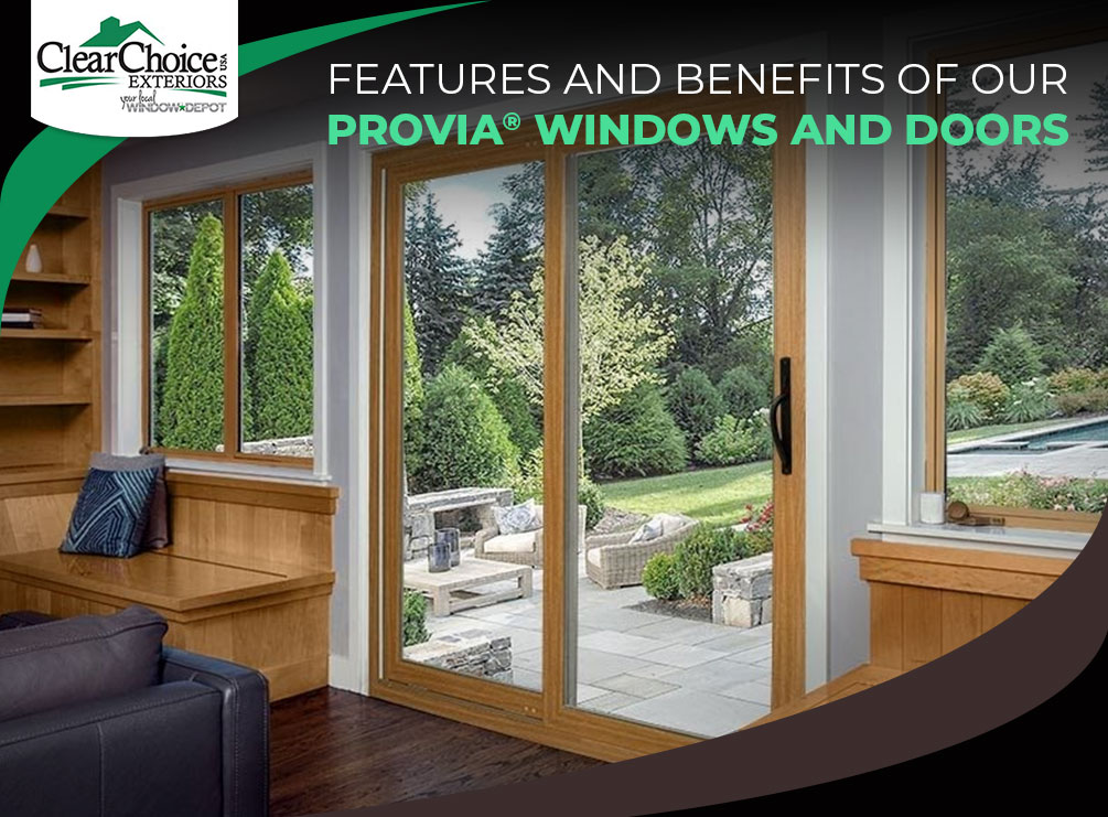 Features and Benefits of Our ProVia® Windows and Doors
